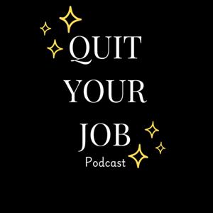 Quit Your Job