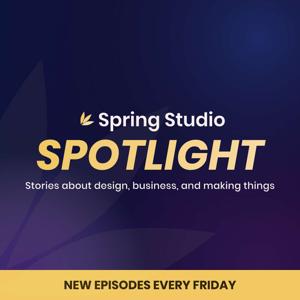 Spring Studio Spotlight Podcast