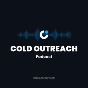 Cold Outreach Podcast