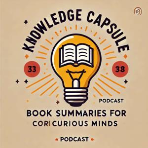 Knowledge Capsule: Book Summaries for Curious Minds
