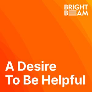 A Desire To Be Helpful