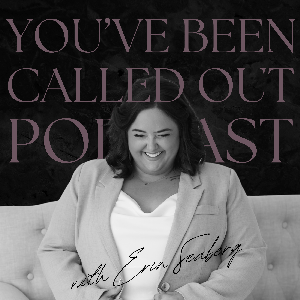 You’ve Been Called Out