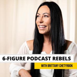 6 Figure Podcast Rebels