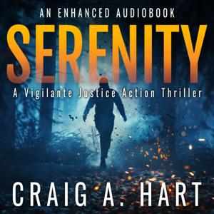 Serenity: A Vigilante Justice Action Thriller (Enhanced Audiobook)