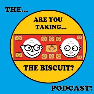 Are You Taking The Biscuit ?
