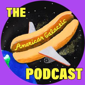 THE AMERICAN GALACTIC PODCAST