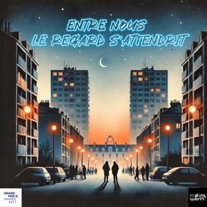 Entre nous, le regard s'attendrit