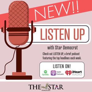 Listen Up with The Star Democrat