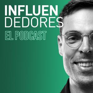 Influendedores El Podcast by Miguel Ruiz