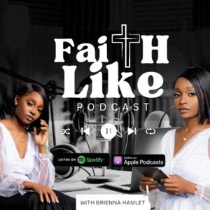 Faith Like Podcast