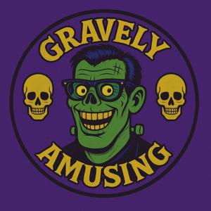 Gravely Amusing