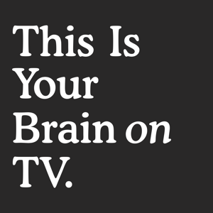 This Is Your Brain on TV