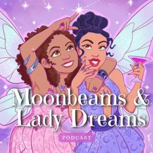 Moonbeams & Lady Dreams