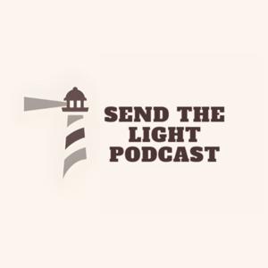 Send the Light Podcast