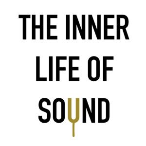 The Inner Life of Sound