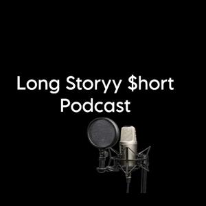 Long Storyy shortt podcast