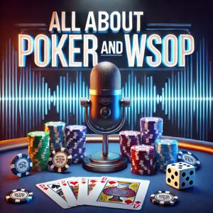 All about WSOP & Ultimate Guide to Mastering Poker