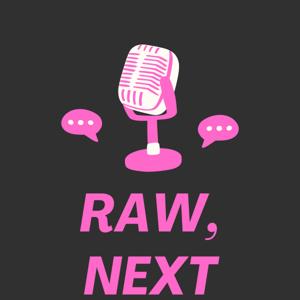 Raw, Next