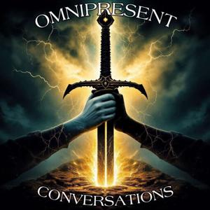 Omnipresent Conversations