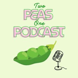 Two Peas One Podcast
