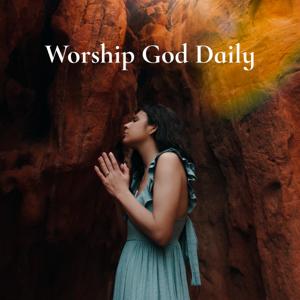 Worship God Daily