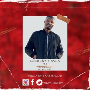 Tkay Baloyi - Current faves