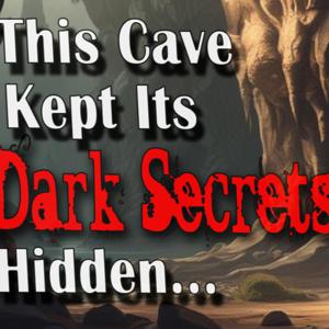 The Haunting Secrets of the Endless Cave