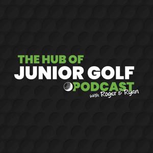 Hub of Junior Golf Podcast