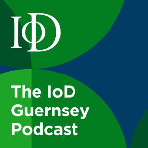 The IoD Guernsey Podcast