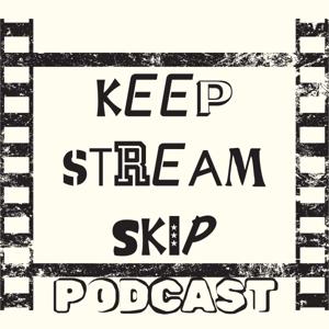 Keep, Stream, Skip Podcast