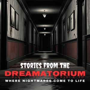 Stories from the Dreamatorium