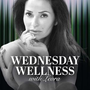 Leora's Wednesday Wellness Podcast