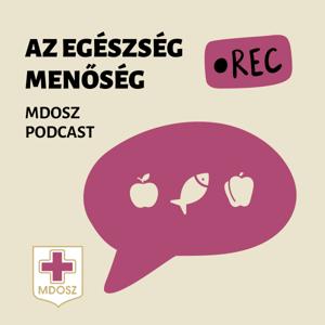 "Az egészség menőség" MDOSZ podcast