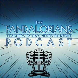 The Fandalorians: Teachers by Day, Nerds by Night