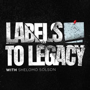 Labels to Legacy