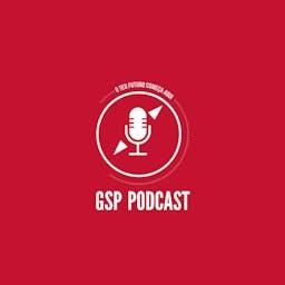 GSP Podcast