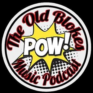The Old BlokesMusic Podcast