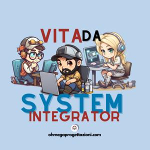 Vita da System Integrator