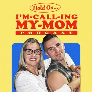 Hold On, I'm Calling My Mom