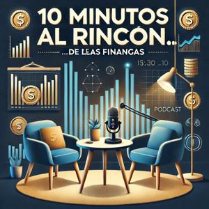10 minutos en el rincón... de las finanzas