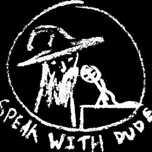 Speak With Dude