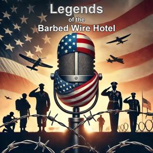 Legends of the Barbed Wire Hotel