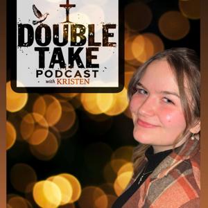 Double Take: with Kristen