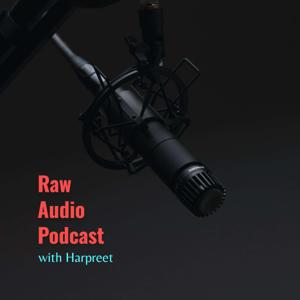 Raw Audio Podcast