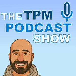 TPM University Podcast