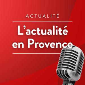 L'actualité en Provence (Journal) 08h00