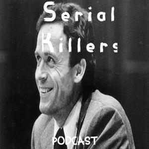 Serial Killers _ A True Crime Podcast