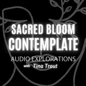 Sacred Bloom Podcast