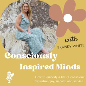 Consciously Inspired Minds Podcast