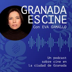 GRANADA ES CINE CON EVA GAMALLO